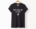 Don't Bully Me I'll Cum Unisex T-Shirt PRE-ORDER