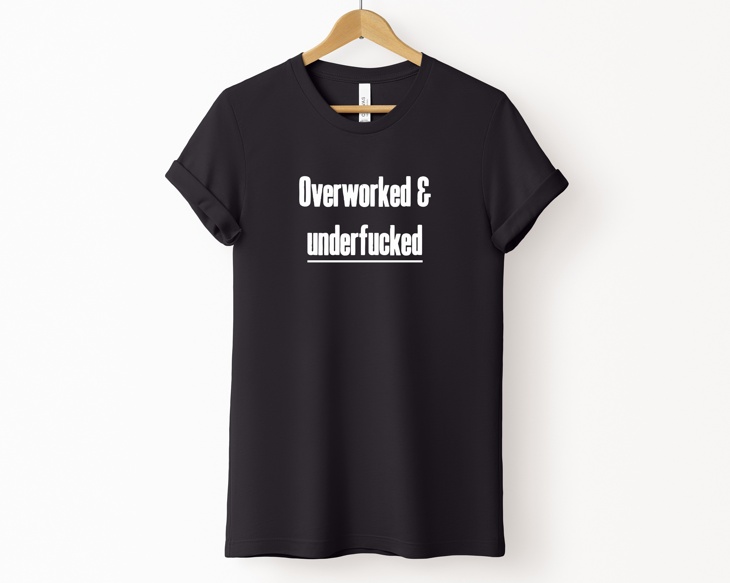 Overworked and Underfucked Unisex T-Shirt PRE-ORDER