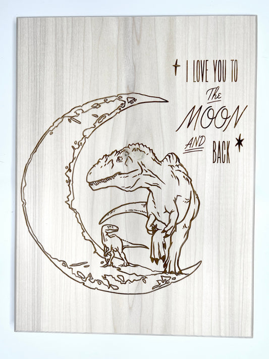 Dinosaur Wall Decor, Love You to the Moon and Back Wall Art, Custom Kids Sign, T-Rex Wood Sign, Boy's Room Ideas, Girl's Dino Sign