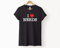 I LOVE NERDS T-Shirt PRE-ORDER